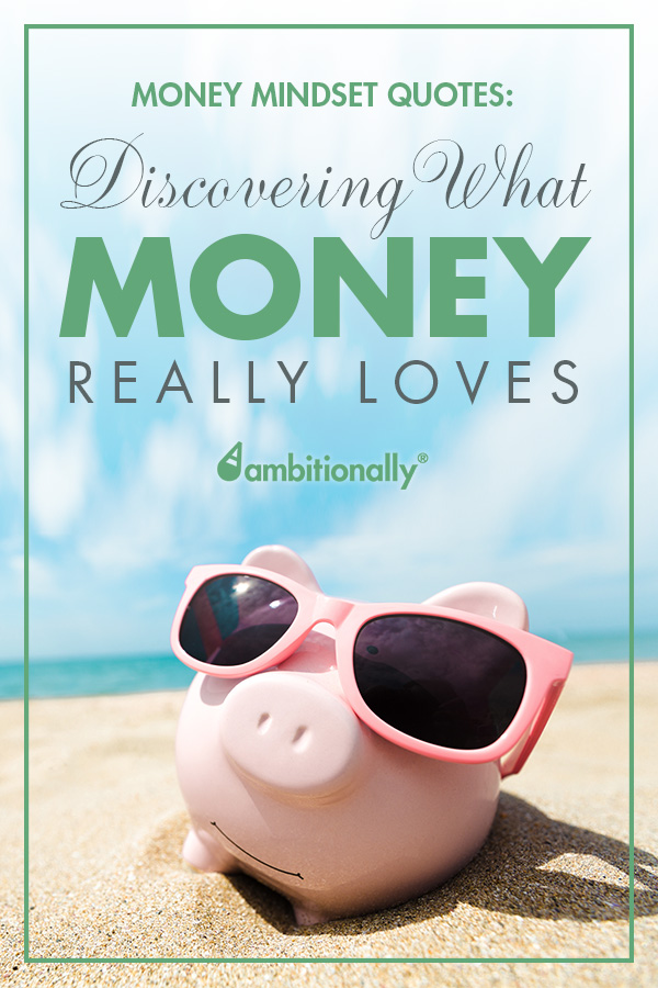 Money Mindset Quotes: Discover what money really loves <3 #onlinebusiness #entrepreneur #womeninbiz