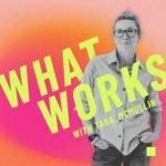 What Works podcast logo
